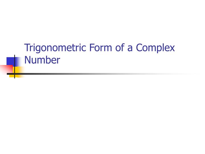 trigonometric form of a complex number