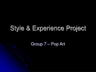 Style &amp; Experience Project