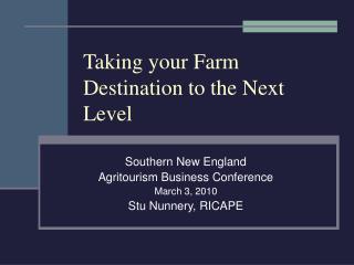 Taking your Farm Destination to the Next Level