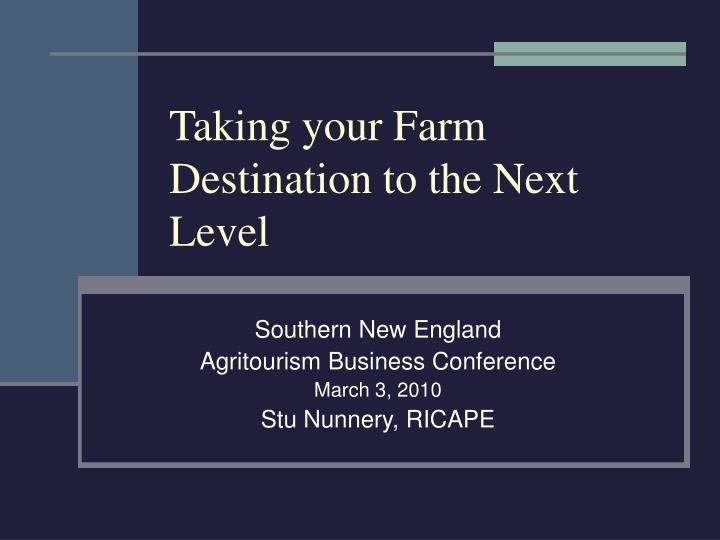 taking your farm destination to the next level