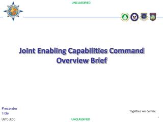 Joint Enabling Capabilities Command Overview Brief