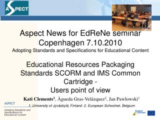 Aspect News for EdReNe seminar Copenhagen 7.10.2010