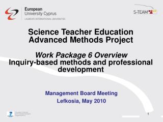 Science Teacher Education Advanced Methods Project Work Package 6 Overview