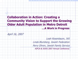Leah Rosenbaum, JVS Linda Blumberg, Jewish Federation Perry Ohren, Jewish Family Service