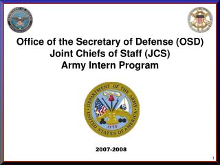 Office of the Secretary of Defense (OSD) Joint Chiefs of Staff (JCS) Army Intern Program