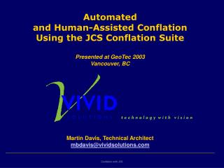 Martin Davis, Technical Architect mbdavis@vividsolutions