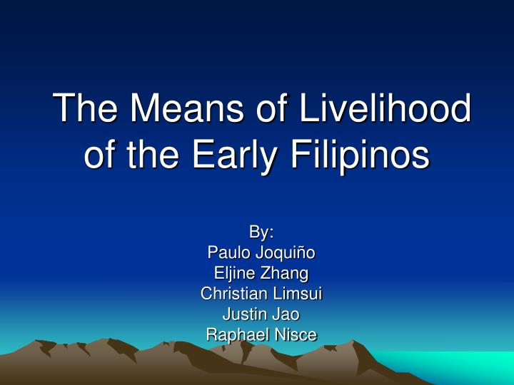 the means of livelihood of the early filipinos