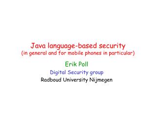 Java language-based security (in general and for mobile phones in particular)