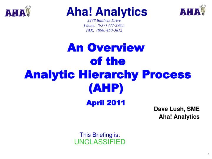 an overview of the analytic hierarchy process ahp april 2011