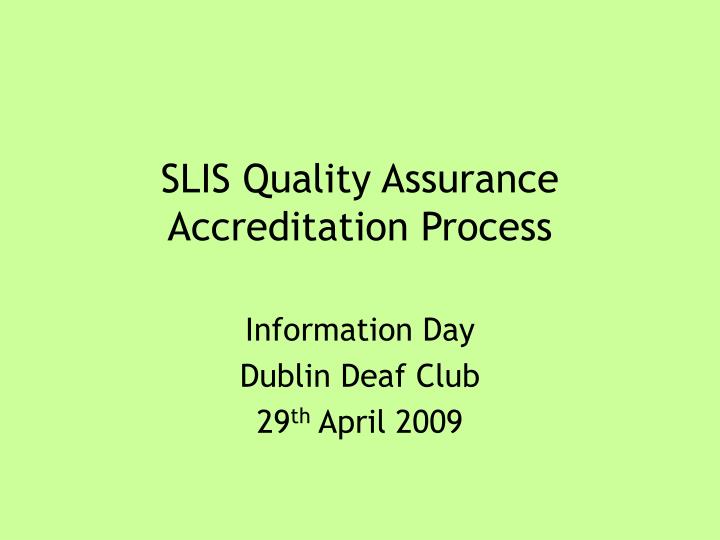 slis quality assurance accreditation process
