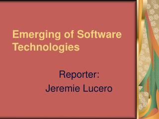 Emerging of Software Technologies