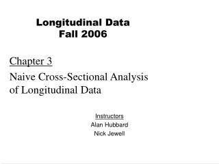 Chapter 3 Naive Cross-Sectional Analysis of Longitudinal Data