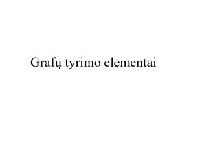 graf tyrimo elementai