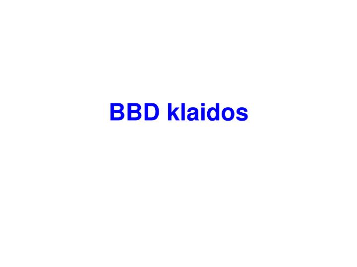 bbd klaidos