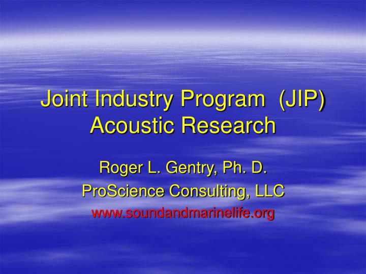 joint industry program jip acoustic research