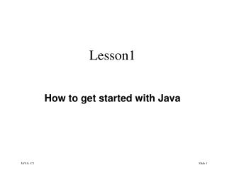 Lesson1 How to get started with Java