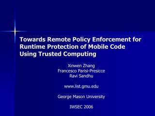 Towards Remote Policy Enforcement for Runtime Protection of Mobile Code Using Trusted Computing