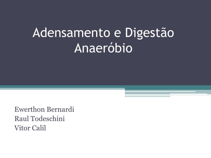 adensamento e digest o anaer bio