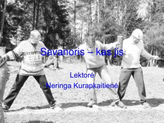 savanoris kas jis