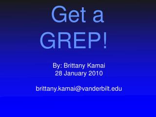 Get a GREP!