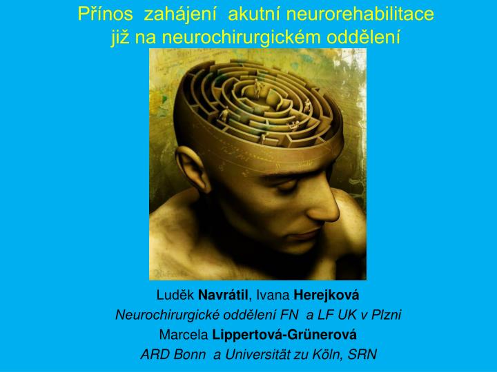 p nos zah jen akutn neurorehabilitace ji na neurochirurgick m odd len