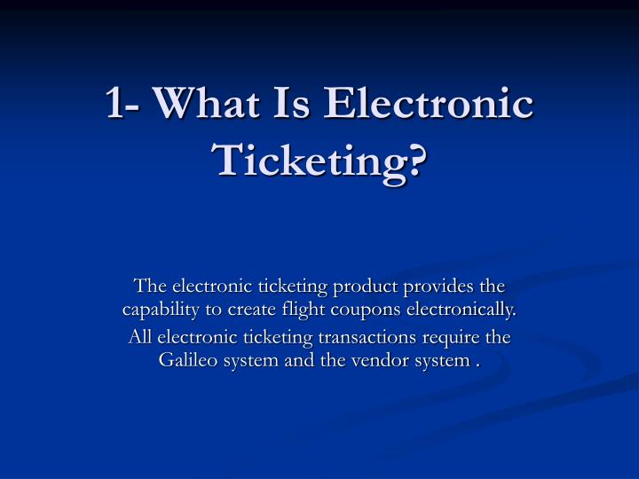 1 what is electronic ticketing