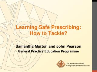 Learning Safe Prescribing: How to Tackle?