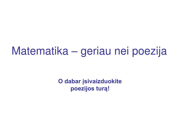 matematika geriau nei poezija