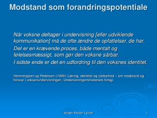 modstand som forandringspotentiale