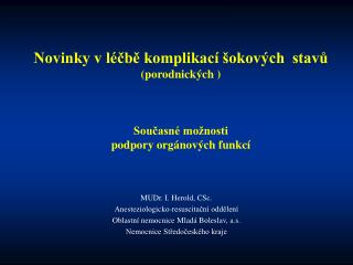 novinky v l b komplikac okov ch stav porodnick ch sou asn mo nosti podpory org nov ch funkc