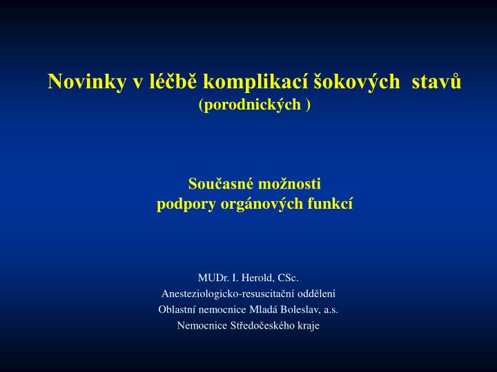 novinky v l b komplikac okov ch stav porodnick ch sou asn mo nosti podpory org nov ch funkc