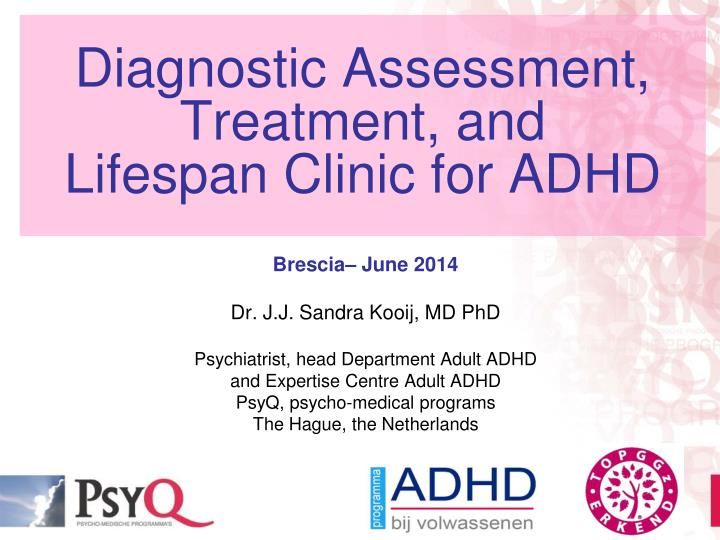 diagnostic assessment treatment and lifespan clinic for adhd