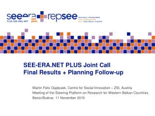 SEE-ERA.NET PLUS Joint Call Final Results + Planning Follow-up