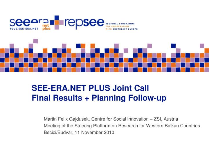 see era net plus joint call final results planning follow up