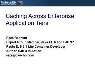 Caching Across Enterprise Application Tiers