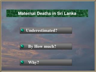 Maternal Deaths in Sri Lanka