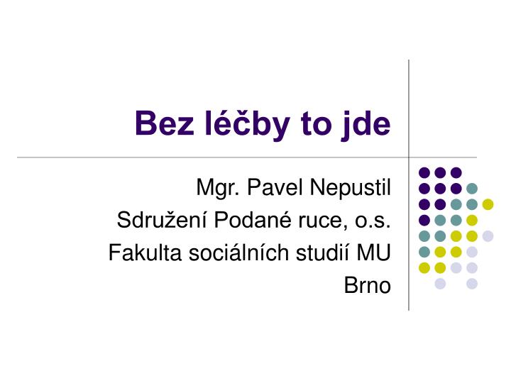 bez l by to jde