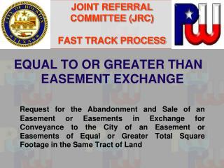 JOINT REFERRAL COMMITTEE (JRC) FAST TRACK PROCESS