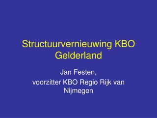 structuurvernieuwing kbo gelderland