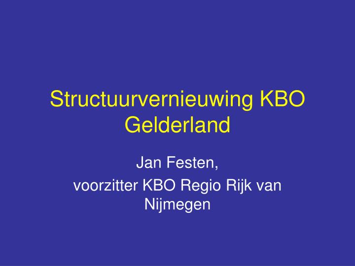 structuurvernieuwing kbo gelderland
