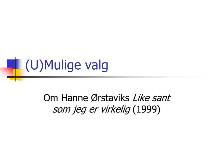 u mulige valg