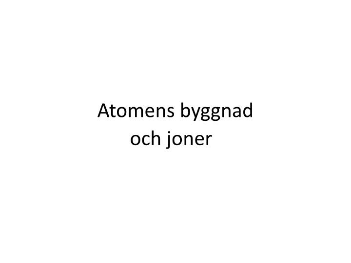 atomens byggnad