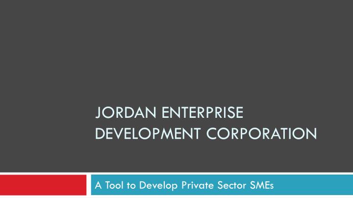 jordan enterprise development corporation
