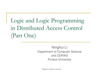 Logic and Logic Programming in Distributed Access Control (Part One)
