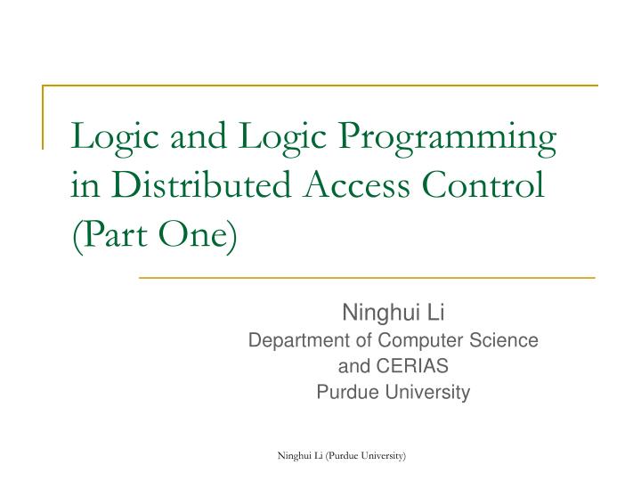 logic and logic programming in distributed access control part one