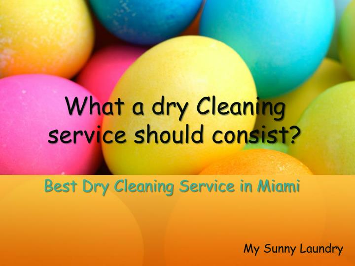 what a dry cleaning service should consist
