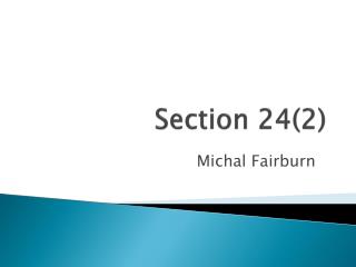 Section 24(2)