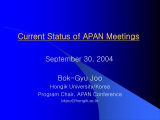 Current Status of APAN Meetings