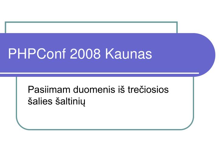 phpconf 2008 kaunas