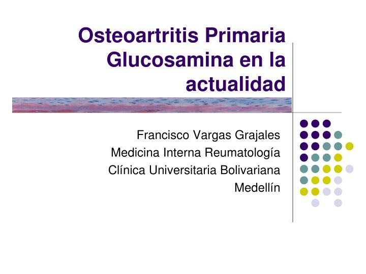 osteoartritis primaria glucosamina en la actualidad